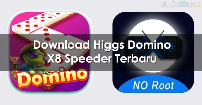 Download Higgs Domino X8 Original Terbaru 2024 Tanpa Iklan